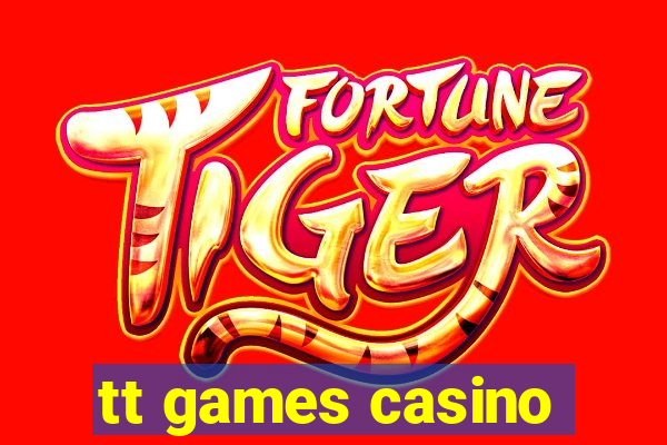 tt games casino